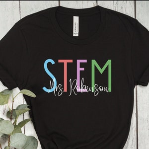 Custom STEM Teacher Shirt, Teacher Shirt, Educator Shirt, STEM Shirt, Teacher Appreciation