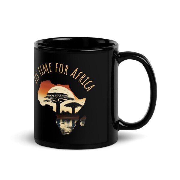 Afrika Becher, Afrika Kontinent Tasse mit "Its time for Africa" Aufschrift, afrikanische Savanne,  Black Glossy Mug, 11oz/300ml