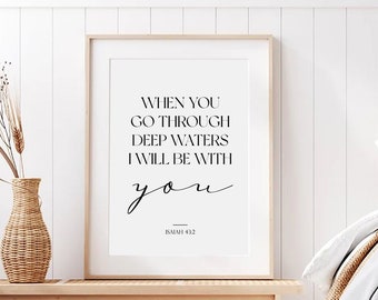 Jesaja 43: 2 Bibelvers Wandkunst, moderne minimalistische Schrift Wandkunst, Typografie christliches Wanddekor