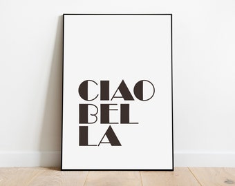 Ciao Bella Fashion Quote Print: Home Wall Decor (Instant Download)