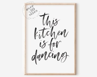 This Kitchen is for Dancing Print Kitchen Print Kitchen Decor Kitchen Wall art, Hand Painted Sign Kitchen Typography Printable Art