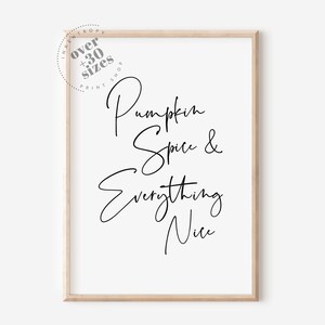 Fall Prints Spice and everything nice Print, Pumpkin print fall decorations Autumn Print kitchen prints fall vibes pumpkin printable