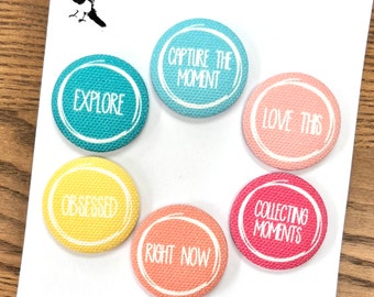 Capture the Moment - 1 1/4” Canvas Flair Buttons for Scrapbooking