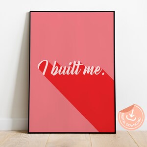 I Built Me Self-Empowerment Wall Art, Printable Feminist Poster, Feminist Wall Art, Bedroom Wall Art, Feminism Art, Pink Wall Art