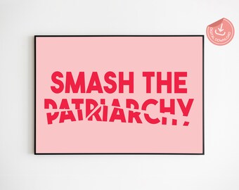 Affiche féministe Smash the Patriarchy : art pour l'autonomisation des femmes (téléchargement numérique)