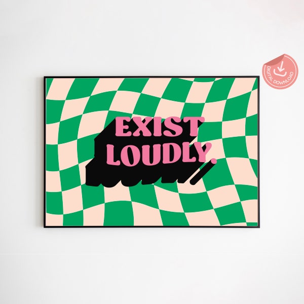 Retro Poster, Exist Loudly Feminist Wall Art, Feminist Poster, Self-Empowerment Print, Feminist Art Print, Feminist Gifts, Retro Wall Art