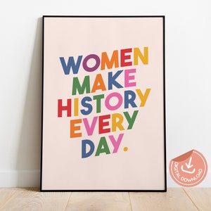 Women Make History Everyday, Feminist Wall Art, Printable Feminist Poster, Typography Wall Art, Pink Wall Art, Feminist Office Wall Art