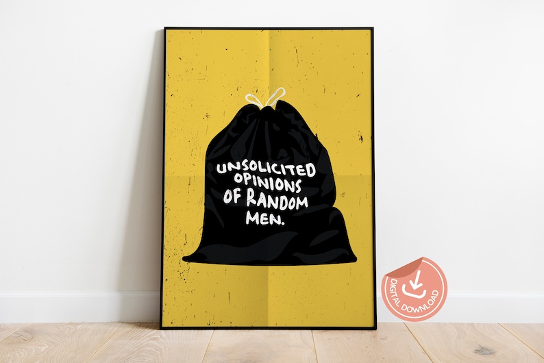 Funny Feminist Art Print: Unsolicited Opinions Poster (Digital Download) image 1