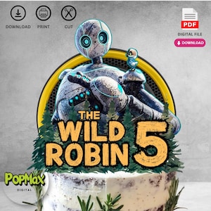 May include: A cake topper featuring a robot and a bird from the movie "The Wild Robin". The topper is yellow, green, and gray with the text "The Wild Robin 5" on it.