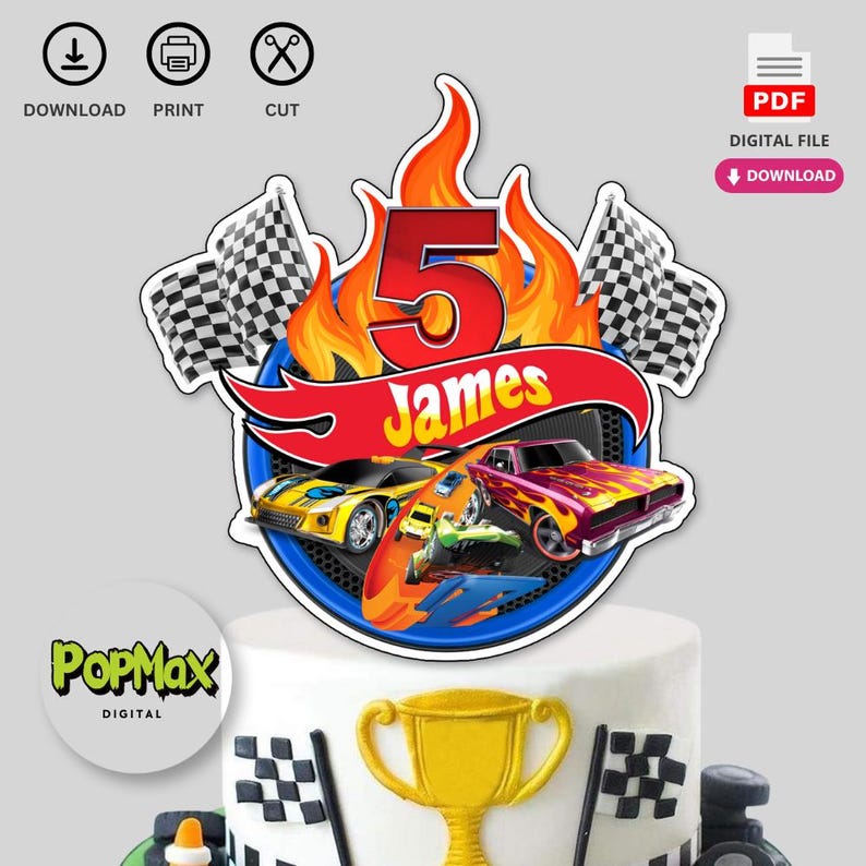 May include: A cake topper featuring a red number 5 with flames, the name "James", and race cars. The design includes checkered flags and the text "DOWNLOAD", "PRINT", "CUT", "PDF DIGITAL FILE", and "DOWNLOAD". The PopMax DIGITAL logo is also visible.