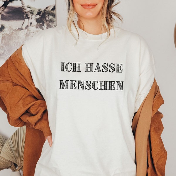 Funny Sarcastic Shirt | Ich hasse Menschen | Gift for friends | birthday gift funny
