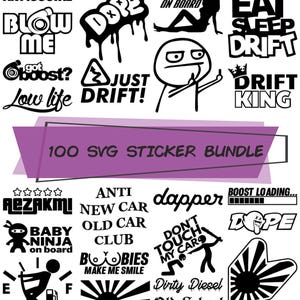 May include: A collection of black and white SVG stickers with various designs and text. The stickers include phrases like "Antisocial," "Blow Me," "Dope," "Just Drift," and "Drift King." The image also includes the text "100 SVG Sticker Bundle."