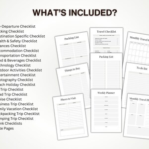 May include: A set of printable travel checklists and planners. The checklists include pre-departure, packing, destination specific, health and safety, finances, accommodation, transportation, food and beverages, technology, outdoor activities, entertainment, photography, beach holiday, ski trip, road trip, cruise, business trip, family vacation, backpacking, camping, and blank checklists. The planners include a monthly travel planner, a weekly planner, a packing list, a to-do list, and a places to visit list.