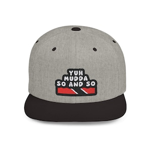 May include: A gray and black baseball cap with a black and red patch that says "Yuh Mudda So And So" with a Jamaican flag design.