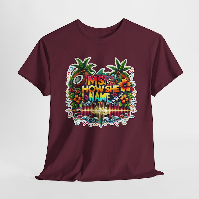 Cocoa Tea Ms. How She Name Kes-inspired Soca shirt with vibrant Caribbean music design, unisex fit, and cozy fleece material. Soca Junkie apparel.