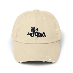 Ask Yuh Mudda Distressed Cap, West Indian Caribbean Hat, Unisex Baseball Cap, DTF Cap, Caribbean Cool Hat , Perfect Gift for Him or Her