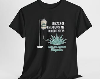 Casamigos Tequila Mezcal Shirt | Graphic Tee for Tequila Lovers IV Blood Type Casa De Amigos | Rum Caribbean Drinker Shirt | Love Agave