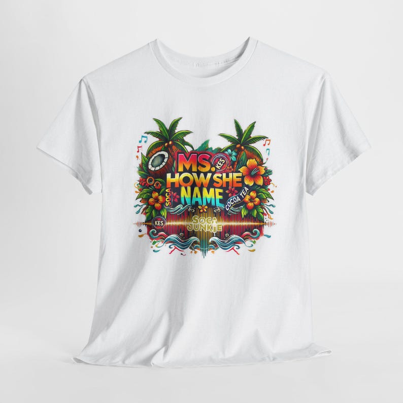 Cocoa Tea Ms. How She Name Kes-inspired Soca shirt with vibrant Caribbean music design, unisex fit, and cozy fleece material. Soca Junkie apparel.