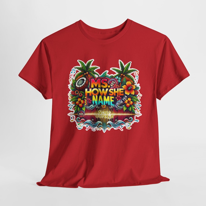 Cocoa Tea Ms. How She Name Kes-inspired Soca shirt with vibrant Caribbean music design, unisex fit, and cozy fleece material. Soca Junkie apparel.