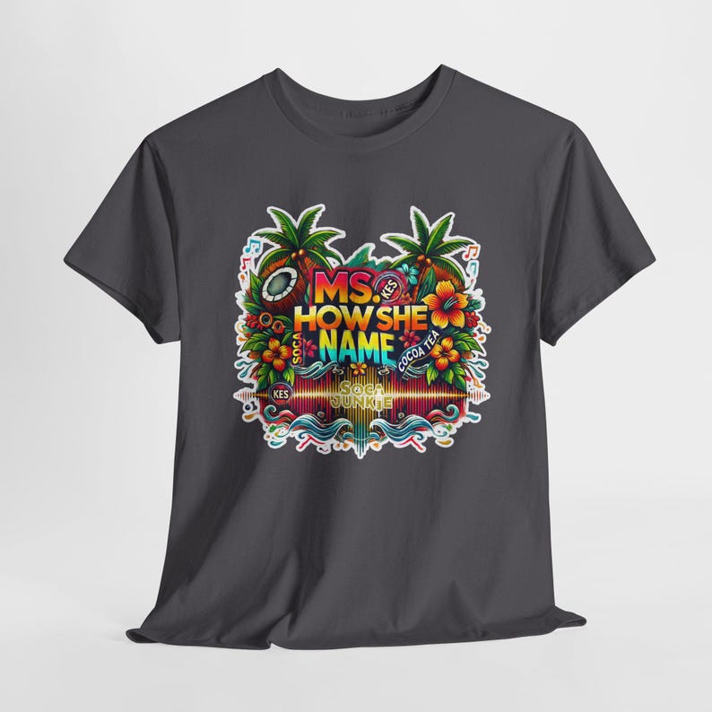 Cocoa Tea Ms. How She Name Kes-inspired Soca shirt with vibrant Caribbean music design, unisex fit, and cozy fleece material. Soca Junkie apparel.