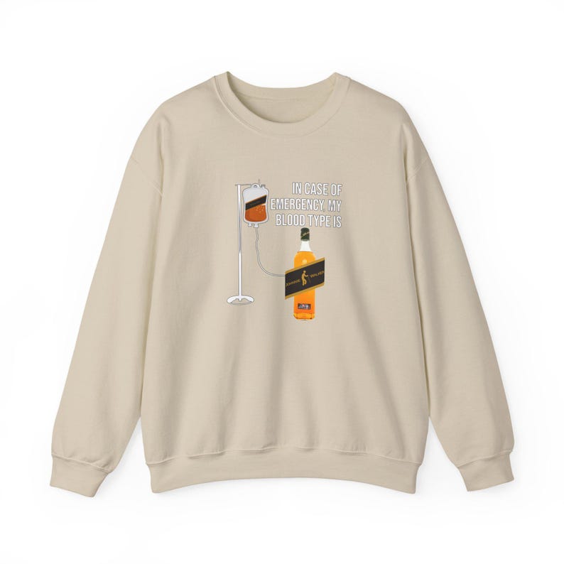 Whiskey fan sweatshirt with alcohol humor and Johnnie Walker theme
