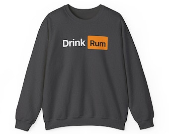 Drink Rum Funny Sweatshirt | Rum Lover Gift | Pirate Humor | Cozy and Comfy | Perfect for Beach & Party | Unisex Sweatshirt | Rum Drinker