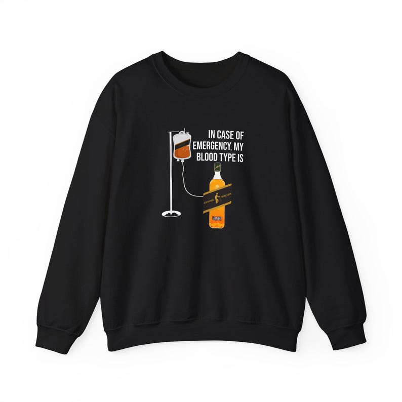 Whiskey fan sweatshirt with alcohol humor and Johnnie Walker theme