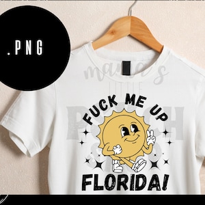 F Me Up Florida! *Digitaler Download* für Shirts, Sweatshirts, Tassen
