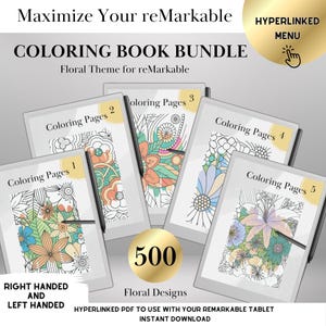 May include: A digital coloring book bundle for the reMarkable tablet, featuring floral designs. The image shows five tablets displaying different coloring pages, with a gold circle indicating 500 floral designs. Text includes "Coloring Book Bundle" and "Right Handed and Left Handed."