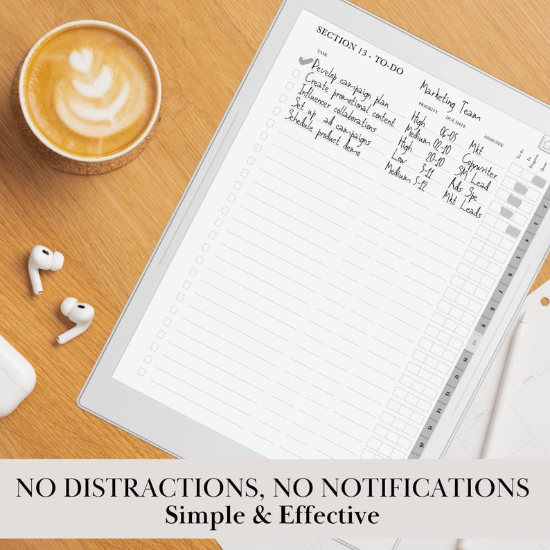 May include: A digital tablet displaying a to-do list with handwritten notes, a cup of coffee with latte art, and wireless earbuds on a wooden surface. The text at the bottom reads "NO DISTRACTIONS, NO NOTIFICATIONS, Simple & Effective."