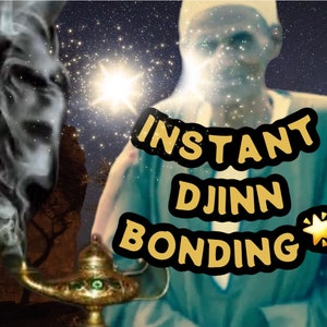 instant DJINN BONDING POWER connect to all your spirits vessel Djinn jinn genie and more