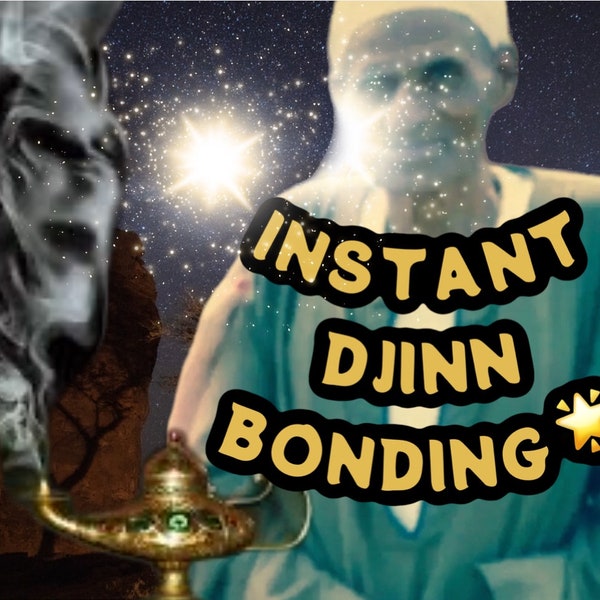 sofortige DJINN BONDING POWER-Verbindung zu allen Ihren Spirituosen Schiff Dschinn Dschinn Genie und mehr