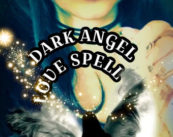 DARK ANGEL LOVE S P E L L my lover needs a wake up call