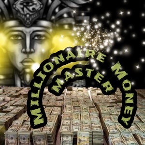 MILLIONAIRE MONEY MASTER wealth spell highest level fast rich richest
