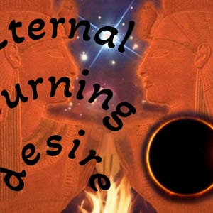 ETERNAL BURNING DESIRE flames of passion love spell highest level black magick
