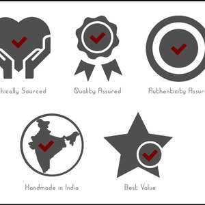 May include: Five icons with checkmarks in red, each representing a different quality assurance: ethically sourced, quality assured, authenticity assured, handmade in India, and best value.