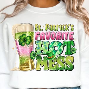 St Patrick’s Hot Mess PNG, Funny Glitter Shamrock Beer Png, Patty’s Day Adult Humor Png, Funny Irish Drink Alcohol Green Beer Png Download