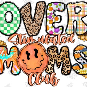 Overstimulated Moms Club Png, Moms Club Sublimation PNG Design, Moms PNG, Mom Funny Png Designs, Moms Club Retro png, Anxiety moms PNG