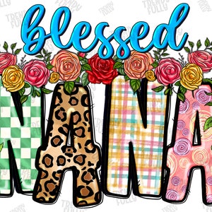 Blessed Nana png, Nana png, Blessed, Western, Flowers, Nana Design, Western Nana, Mother&#39;s Day, Mom, Sublimation Design, Digital Download