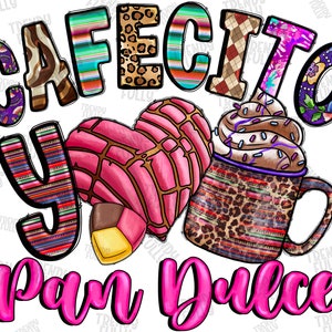 Cafecito Y Pan Dulce PNG, frida khalo Sublimation, Sublimation Designs, Cafecito, Latina Png, Mexican Concha Bread, Cafecito y Chisme Png