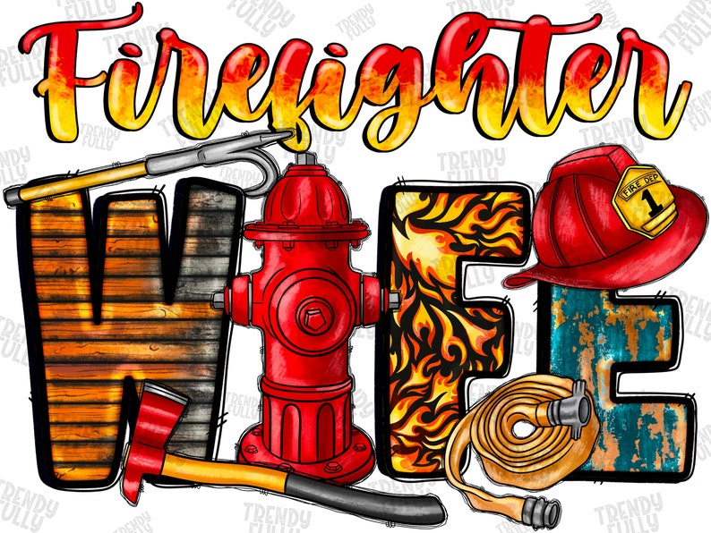 Fire Wife Png File Firefighter Wife Png Firefighter Design - Etsy