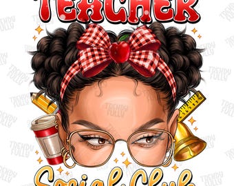 Afro messy bun Teacher Social Club png sublimation design download, Teacher Life png,Messy bun,Teacher Messy bun,sublimate designs download