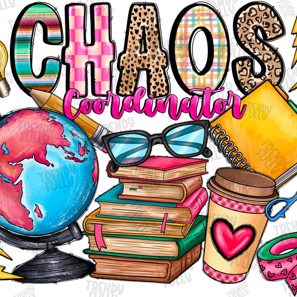 Chaos Coordinator png sublimate designs, western png design, Coordinator png, sublimate designs download, Back to School, Teacher Png