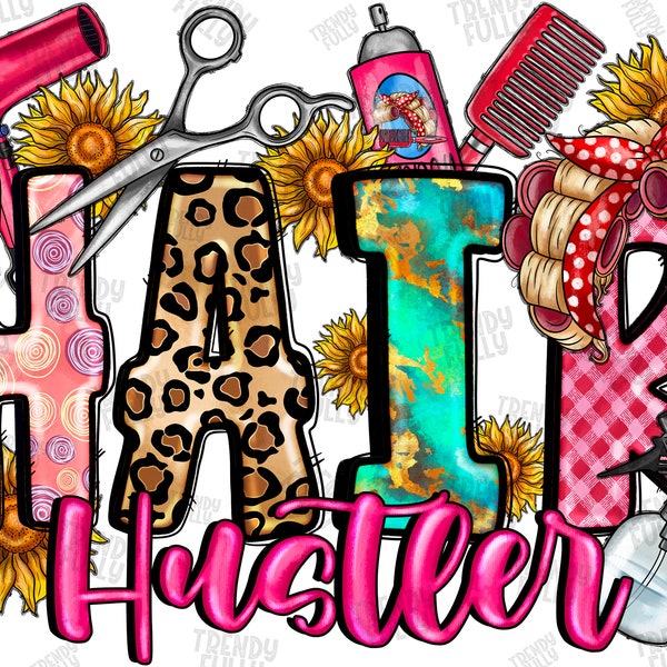 Hair Hustler png, Hair Stylist clipart, Hair Stylist Sublimation, Digital Download, Hair Sublimation Design, Hair dresser PNG,Hair Hustler