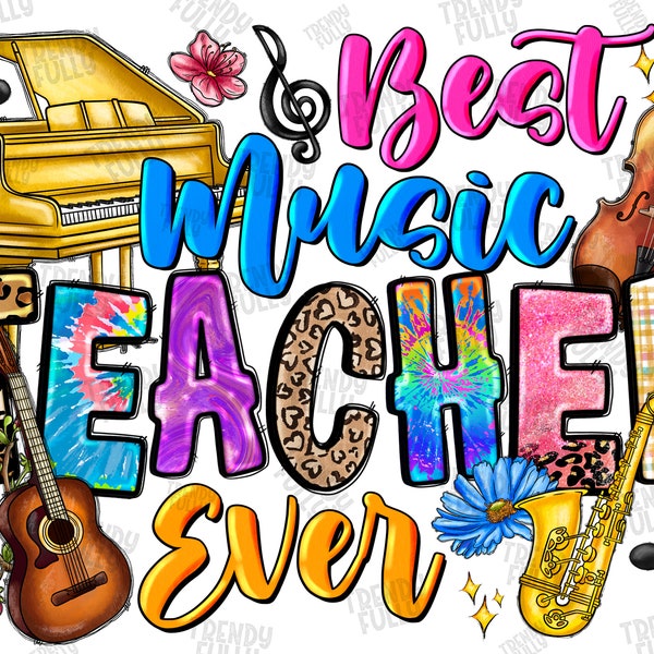 Best Music Teacher Ever Png, Sublimation Design, Teacher Life, Music Teacher, Best Teacher, School Design, Back To School, Instant Download