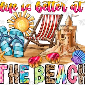 Life Is Better At The Beach Png, Beach Png, Beach Life Png, Sunglasses Png, Sublimation Summer, Summer,Sublimation Design, Digital Download