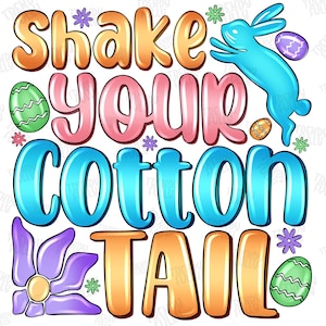 Shake Your Cotton Tail Png, Coquette Bunny Png, Easter Bunny Vibes Girl Png, Happy Easter Png, Sublimation Design, Digital File