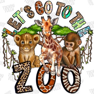 Let&#39;s Go To The Zoo Png, Zoo Crew PNG, Digital Download, Sublimation, Kids,Kids Zoo Trip Png, Safari Party png, Western png, Safari Life png