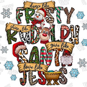 May include: A colorful Christmas-themed graphic with the text "Dance like Frosty, Shine like Rudolph, Give like Santa, Love like Jesus". The graphic features illustrations of Frosty the Snowman, Rudolph the Red-Nosed Reindeer, Santa Claus, and baby Jesus in a manger.