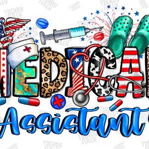 4th Of July Medical Assistant Png, 4th Of July,Nurse Life, American Nurse, Nurse Life, Medical Assistant,Digital Download,Sublimation Design